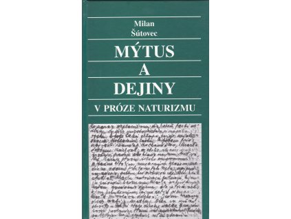 Mýtus a dejiny v próze naturizmu