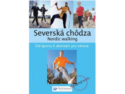 Severská chôdza - Nordic walking