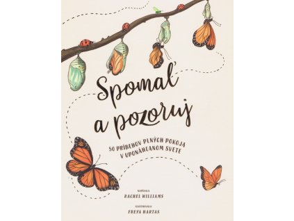 Spomaľ a pozoruj