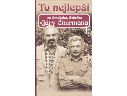 To nejlepší ze Smoljaka, Svěráka a Járy Cimrmana I.