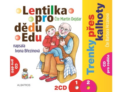 Lentilka pro dědu Edu a Trenky přes kalhoty