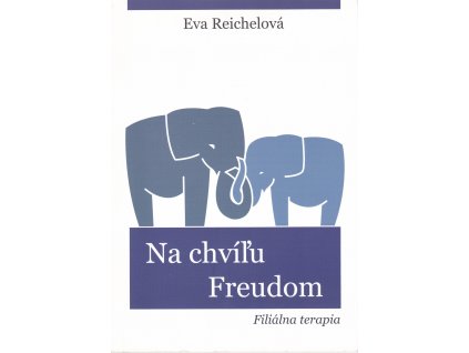 Na chvíľu Freudom - Filiálna terapia