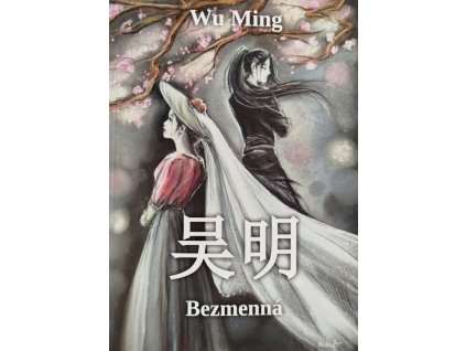 Wu Ming - Bezmenná