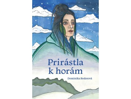 Prirástla k horám