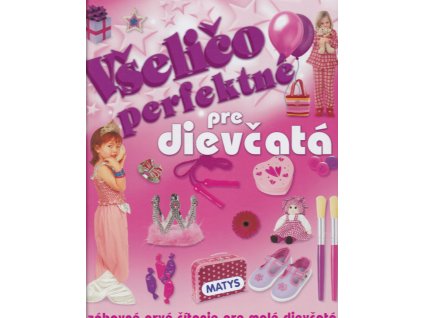 Všeličo perfektné pre dievčatá