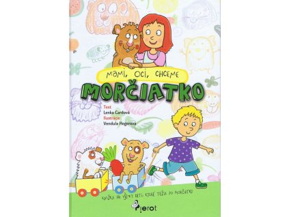 Mami, oci, chceme morčiatko