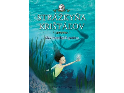 Strážkyňa krištáľov: Slzy morských panien