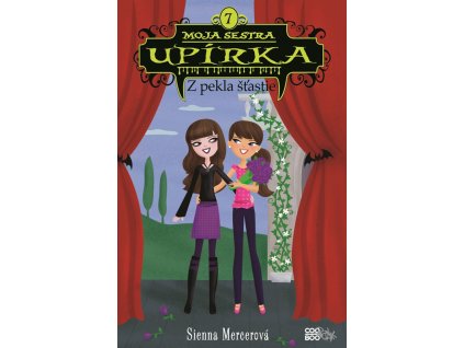 Moja sestra upírka 7 Z pekla šťastie