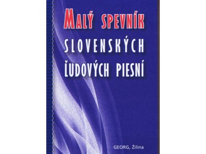 Malý spevník slovenských ľudových piesní