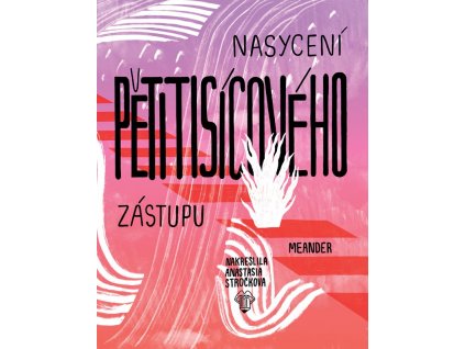 Nasycení pětitisícového zástupu
