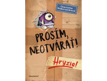 Prosím, neotvárať! 1: Hryzie!