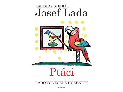 Ladovy veselé učebnice (2) - Ptáci