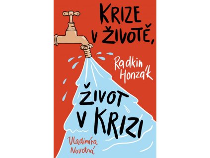 Krize v životě, život v krizi