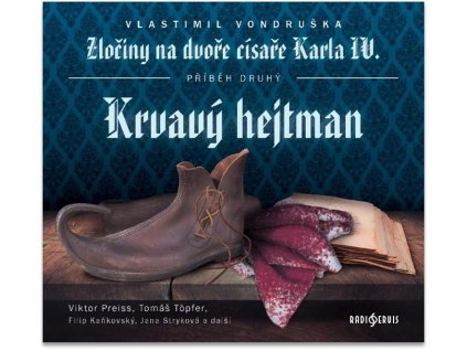 Zločiny na dvoře císaře Karla IV. - Krvavý hejtman - CDmp3