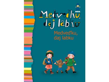 Medveďku, daj labku