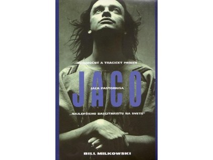 big jaco vynimocny a tragicky zivot jac Fxj 336581