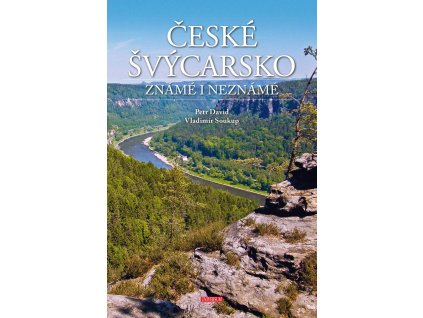 České Švýcarsko známé i neznámé