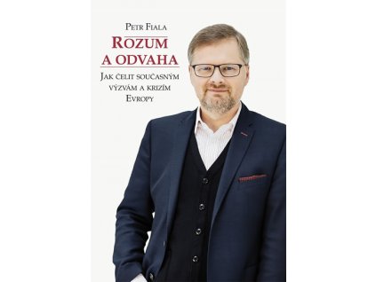Rozum a odvaha - Jak čelit současným výzvám a krizím Evropy