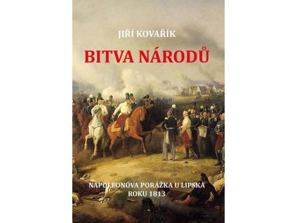 Bitva národů - Napoleonova porážka u Lip