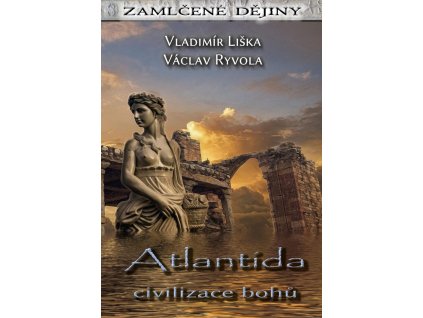 Atlantida - civilizace bohů