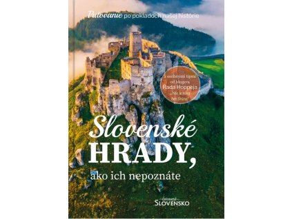 Slovenské hrady, ako ich nepoznáte