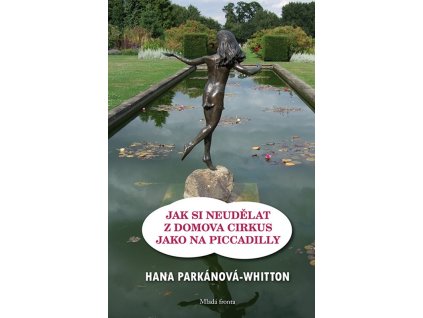 Jak si neudělat z domova cirkus jako na Piccadilly