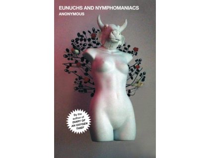 Eunuchs and Nymphomaniacs