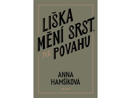 Liška mění srst, ne povahu
