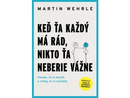 Keď ťa každý má rád, nikto ťa neberie vážne