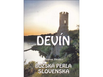 Devín - Božská perla Slovenska