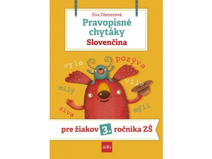 Pravopisné chytáky, Slovenčina - Pre žiakov 3. ročníka základných škôl