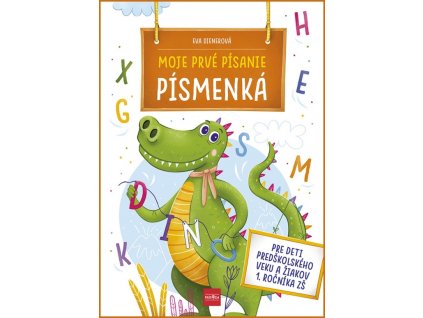 Moje prvé písanie PÍSMENKÁ