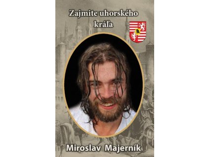 Zajmite uhorského kráľa