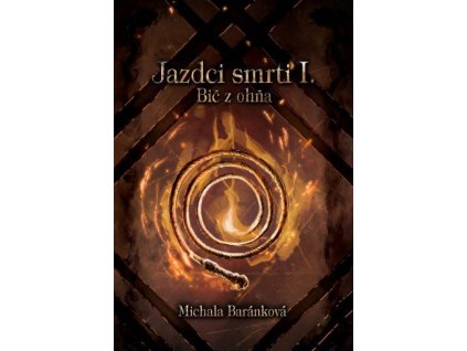 Jazdci smrti I.: Bič z ohňa - nové vydanie