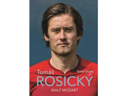 Tomáš Rosický: malý Mozart