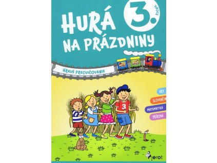 Hurá na prázdniny 3. trieda - hravé precvičovanie