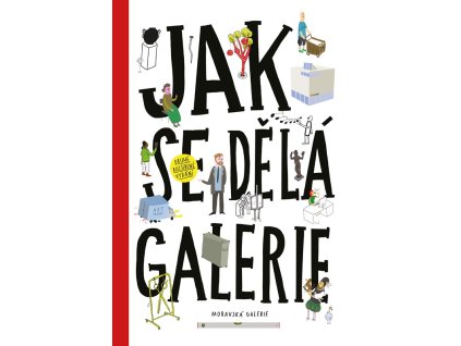 Jak se dělá galerie (2. rozšířené vydání)