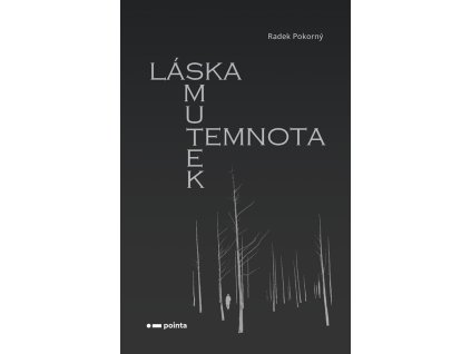 Láska, smutek, temnota