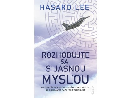 Rozhodujte sa s jasnou mysľou