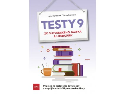Testy 9 zo slovenského jazyka a literatúry