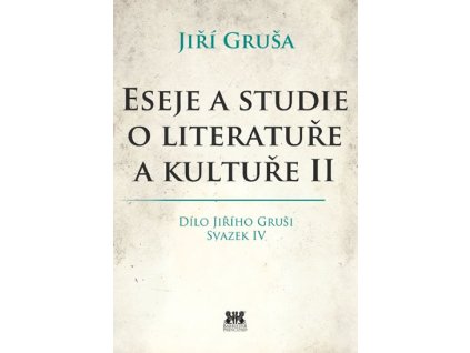 Eseje a studie o literatuře a kultuře II