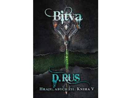 Hraju, abych žil 5 – Bitva