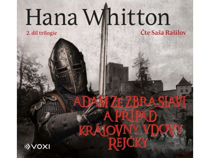 Adam ze Zbraslavi a případ královny vdovy Rejčky (audiokniha)