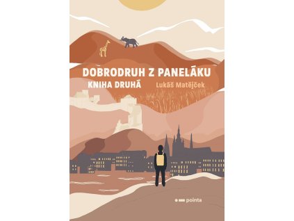 Dobrodruh z paneláku: kniha druhá