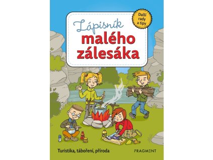 Zápisník malého zálesáka – další rady a tipy
