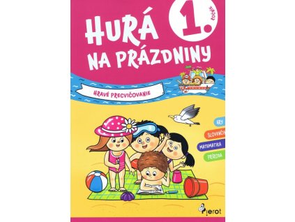 Hurá na prázdniny 1.trieda - hravé precvičovanie
