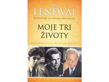 Moje tri životy-Rozhovory so Zsófiou Mihancsik