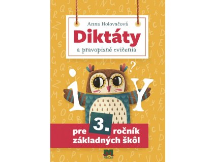 Diktáty a pravopisné cvičenia pre 3. roč. ZŠ