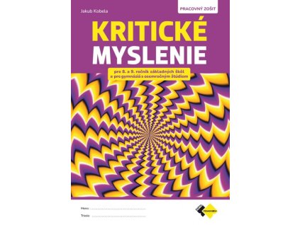 Kritické myslenie pre 8.-9.ročník ZŠ a osemročné gymnáziá