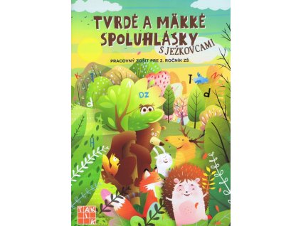 Tvrdé a mäkké spoluhlásky s Ježkovcami PZ pre 2.roč.